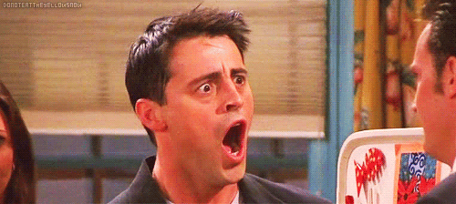 85791-Joey-Tribbiani-WOAH-OMG-WTF-gi-hsrL_2014-09-23.gif
