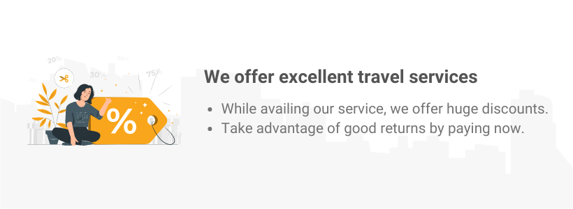 We offer excellent travel services