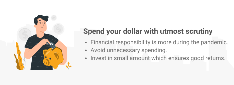 Spend your dollar with utmost scrutiny