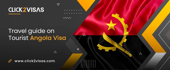 Travel guide on Tourist Angola Visa