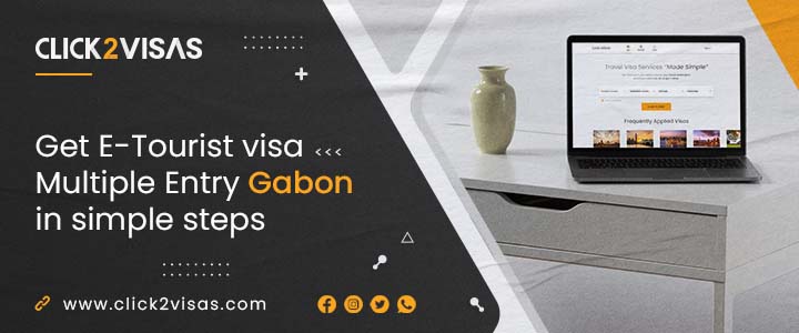 Get E Tourist visa Multiple Entry Gabon in simple steps