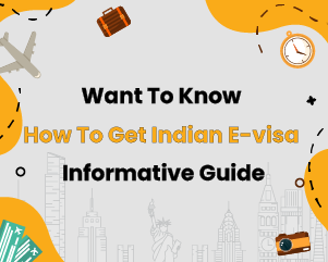 Want To Know How to Get Indian E-visa – Informative Guide