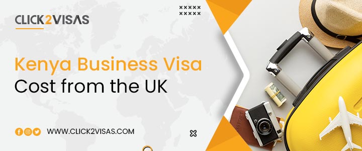 Kenya Business Visa Cost from the UK