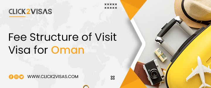 Fee Structure of Visit Visa for Oman