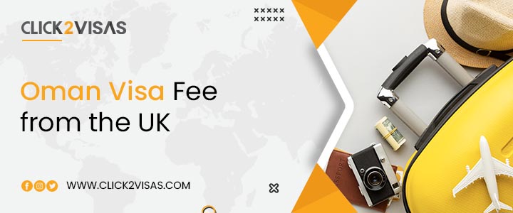 Oman Visa Fee from the UK