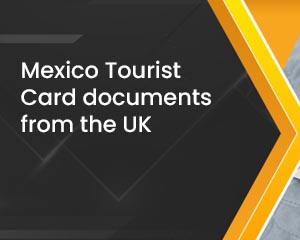 Mexico Tourist Card documents from the UK