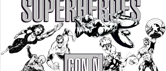 Súperhereos con Ñ. Súperhereos con Ñ.
