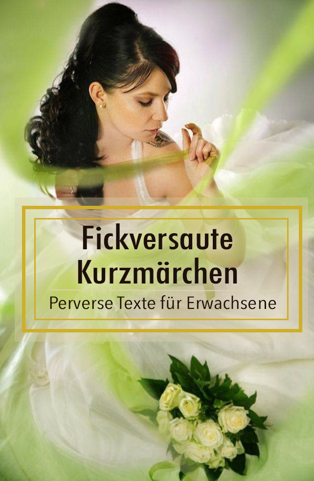 Verfickte Kurzmärchen