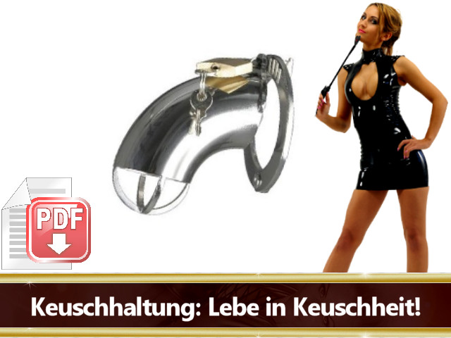 Keuschhaltung: Lebe in völliger Keuschheit!