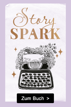 Story Spark: Dein Weg zum eigenen Roman 