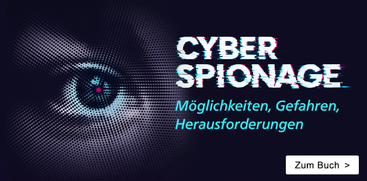 Cyberspionage. Wie Nachrichtendienste um Informationen und Kontrolle kämpfen