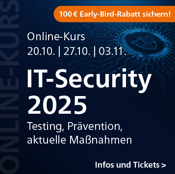 IT-Security 2025 – Testing, Prävention, aktuelle Maßnahmen – 3-teiliger Online-Kurs ab 20.10.