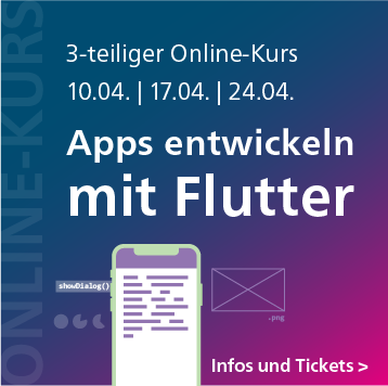 Apps entwickeln mit Flutter – 3-teiliger Online-Kurs ab 10. April