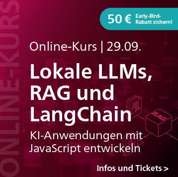 Lokale LLMs, RAG und Langchain: Online-Kurs am 29. September – jetzt 50 Euro Early-Bird-Rabatt sichern!