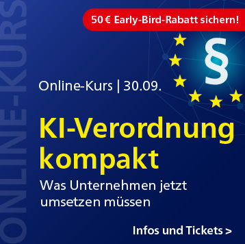 KI-Verordnung kompakt: Was Unternehmen jetzt umsetzen müssen – Online-Kurs am 30. September