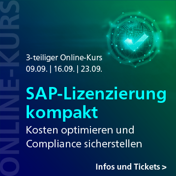 SAP-Lizenzierung kompakt: Kosten optimieren und Compliance sicherstellen – 3-teiliger Online-Kurs ab 9. September