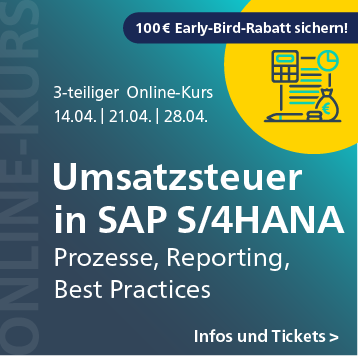 Umsatzsteuer in SAP S/4HANA – 3-teiliger Online-Kurs ab 14. April 2026 – jetzt 100 Euro Early-Bird-Rabatt sichern!