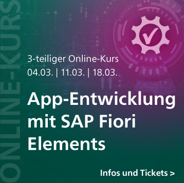 App-Entwicklung mit SAP Fiori Elements – 3-teiliger Online-Kurs ab 4. März