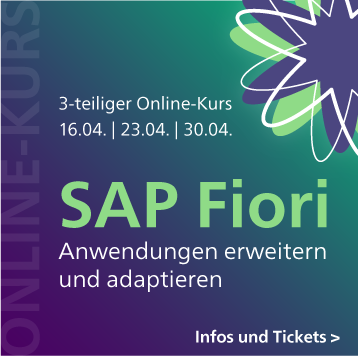 SAP Fiori: Anwendungen erweitern und adaptieren – 3-teiliger Online-Kurs ab 16. April