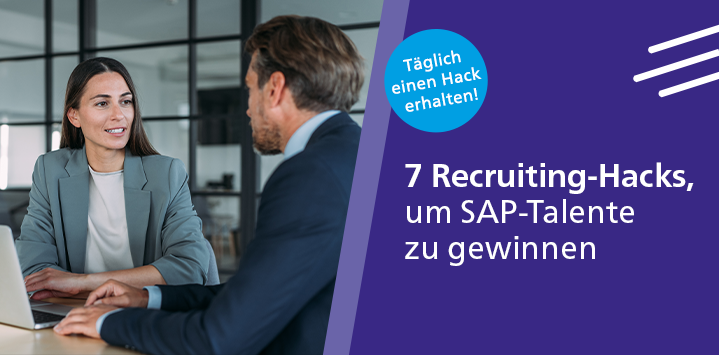 7 Recruiting-Hacks für HR, um SAP-Talente zu gewinnen