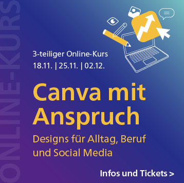 Canva mit Anspruch: Design für Alltag, Beruf und Social Media – 3-teiliger Online-Kurs ab 18. November