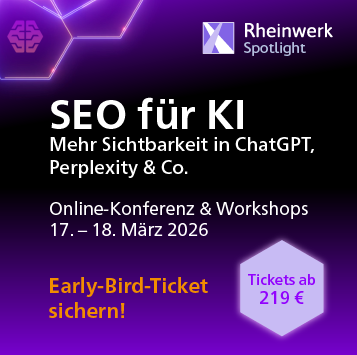 SEO für KI – mehr Sichtbarkeit in ChatGPT, Perplexity & Co. – Online-Konferenz und Workshops, 17. und 18. März 2026. Early-Bird-Tickets ab 219 Euro.