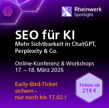 SEO für KI – mehr Sichtbarkeit in ChatGPT, Perplexity & Co. – Online-Konferenz und Workshops, 17. und 18. März 2026. Early-Bird-Tickets ab 219 Euro – nur noch bis 17.2.