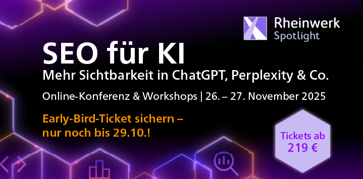 SEO für KI – Generative Engine Optimization in der Praxis: Online-Konferenz & Workshops am 26. und 27. November. Early-Bird-Tickets ab 219 Euro erhältlich – nur noch bis 29. Oktober.