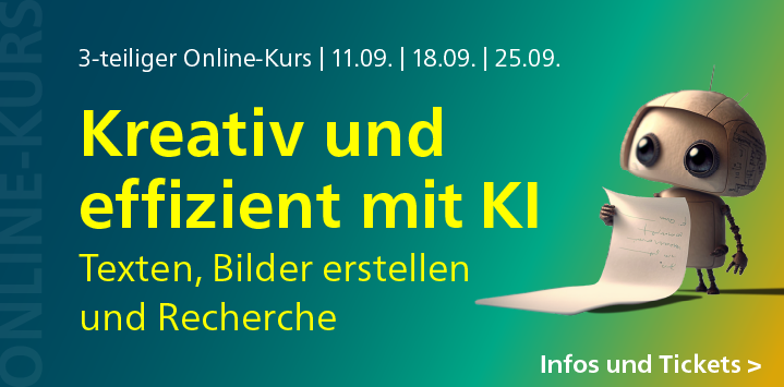Kreativ und effizient mit KI: Texten, Bilder erstellen und Recherche – 3-teiliger Online-Kurs ab 11. September