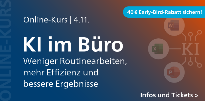 Künstliche Intelligenz im Büro – Online-Kurs am 4. November. Jetzt 40 € Early-Bird-Rabatt sichern!