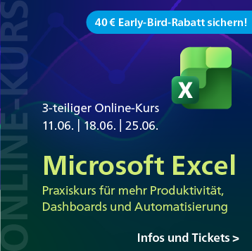 Microsoft Excel: 3-teiliger Online-Kurs für mehr Produktivität, Dashboards und Automatisierung. Ab 11. Juni. Jetzt 40 € Early-Bird-Rabatt sichern!