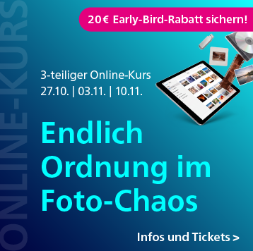 Endlich Ordnung im Foto-Chaos: 3-teiliger Online-Kurs ab 27. Oktober – jetzt 20 Euro Early-Bird-Rabatt sichern!