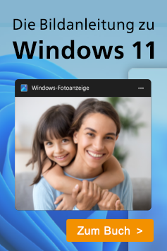 Windows 11: Die Anleitung in Bildern