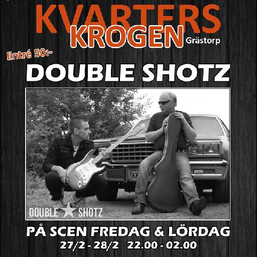 Double Shotz på Kvarterskrogen
