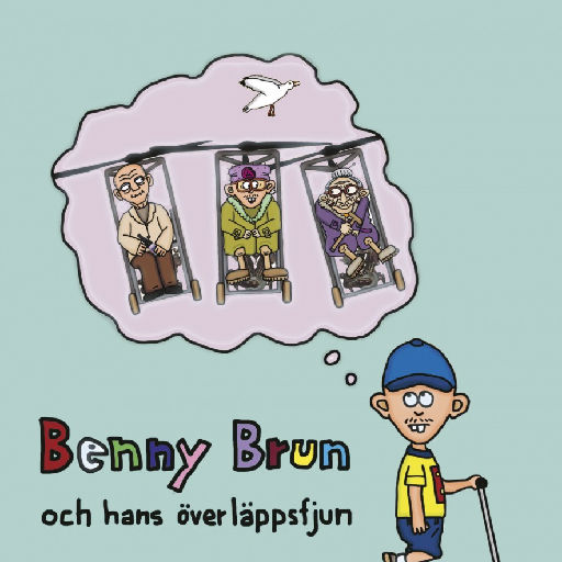 BENNY BRUN OCH HANS ÖVERLÄPPSFJUN