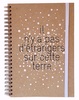 Carnet de note "Il n'y a pas d'étrangers sur cette terre"