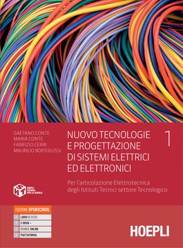 Nuovo Tecnologie e progettazione di sistemi elettrici ed elettronici, vol. 1