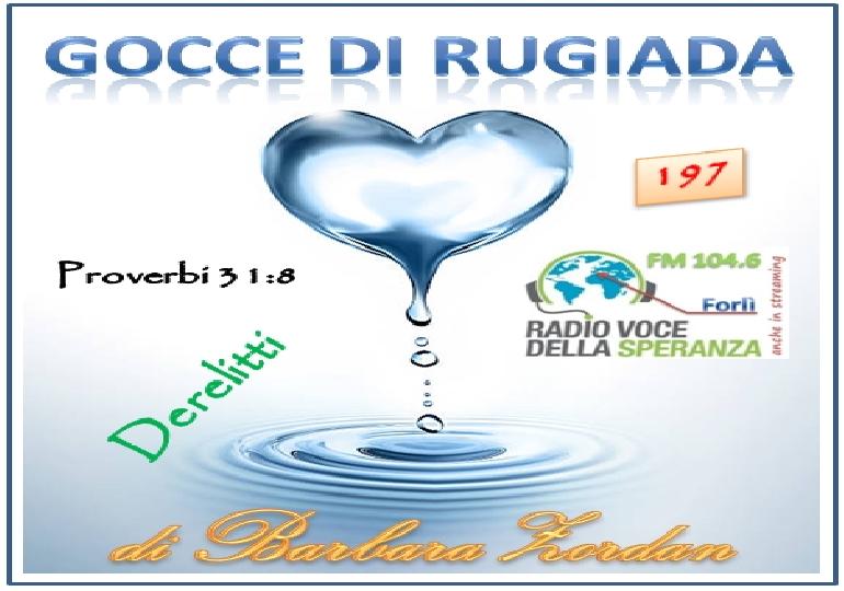Gocce di Rugiada 197 (Derelitti)