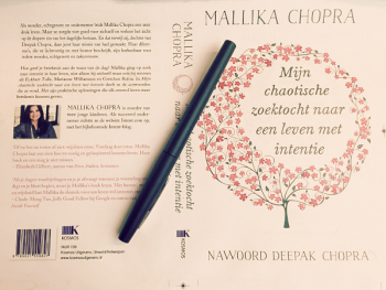 Mallika Chopra ~ mijn chaotische zoektocht naar een leven met intentie