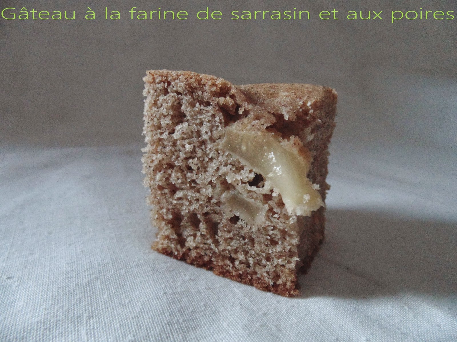 Gateau A La Farine De Sarrasin Et Aux Poires Recette Par Gateau Gaga