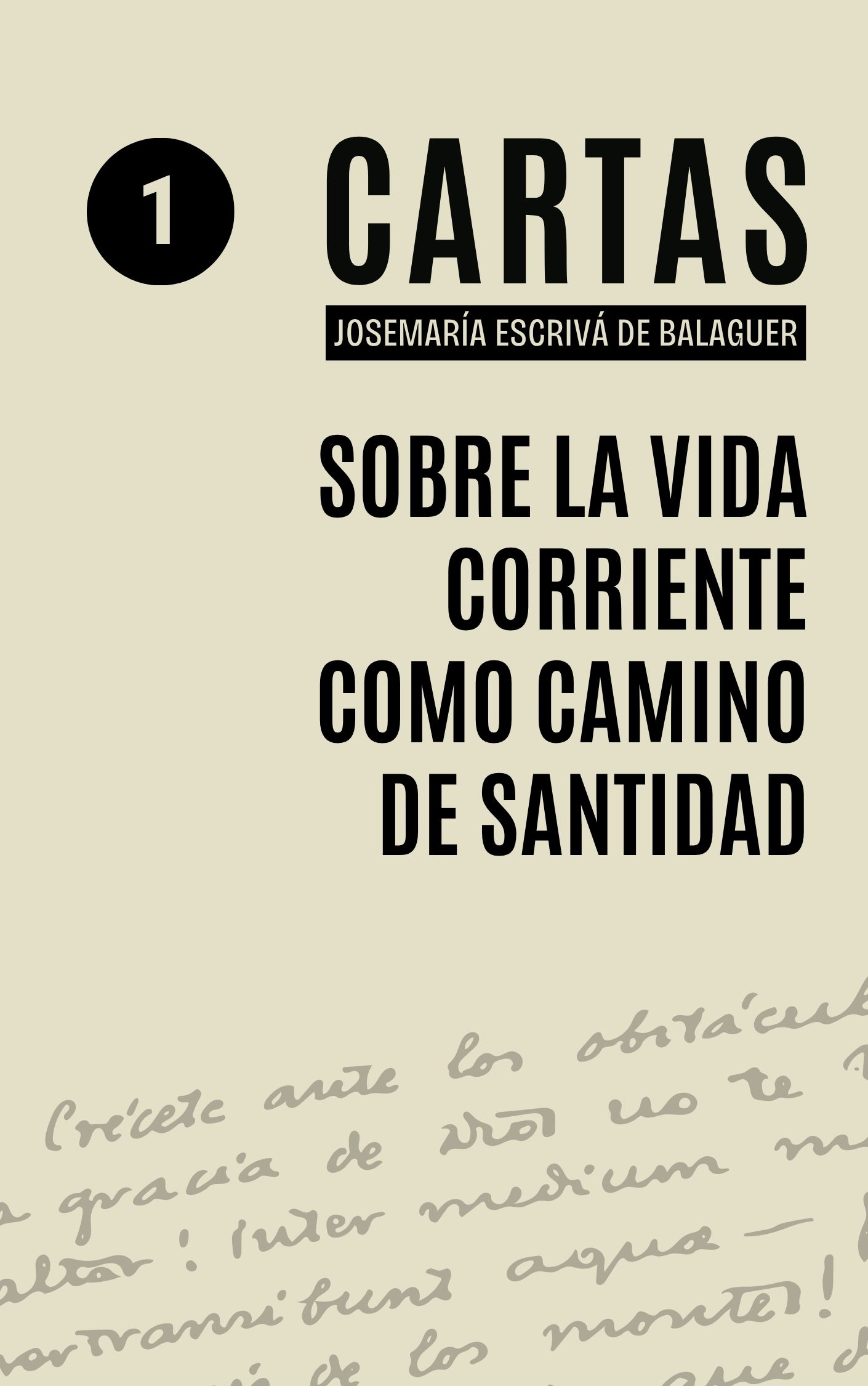 Carta de san Josemaría sobre la vida corriente como camino de santidad