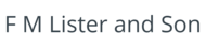 F M Lister & Son