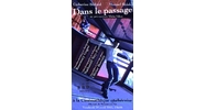 Dans le Passage / In the passage