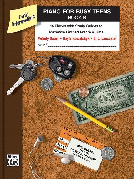 Piano for Busy Teens, Book B Piano Book By Melody Bober, Gayle Kowalchyk, and E.