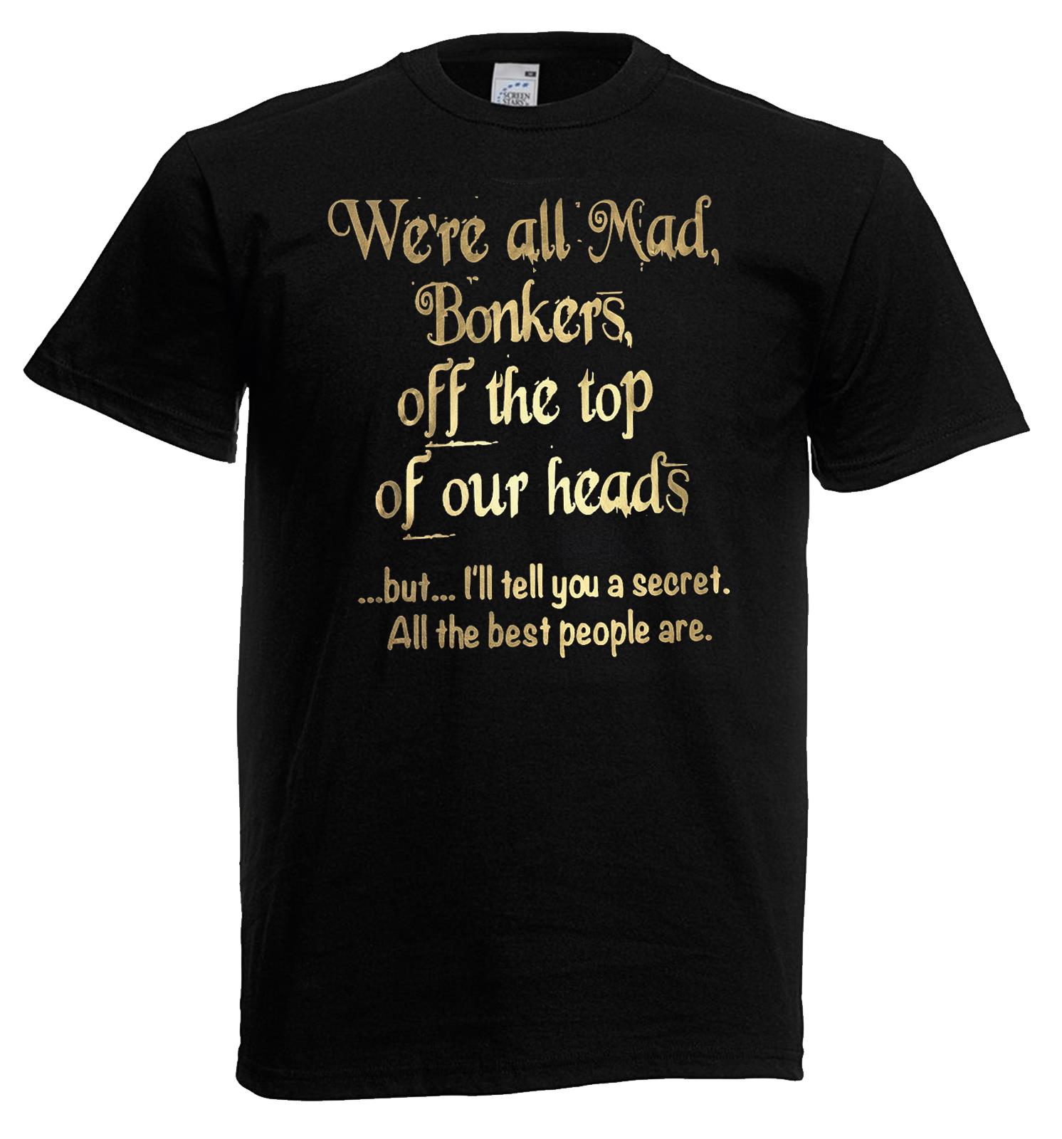 Adults We're All Mad Bonkers The Best People Are Quote Unisex Black T-Shirt - Picture 4 of 8