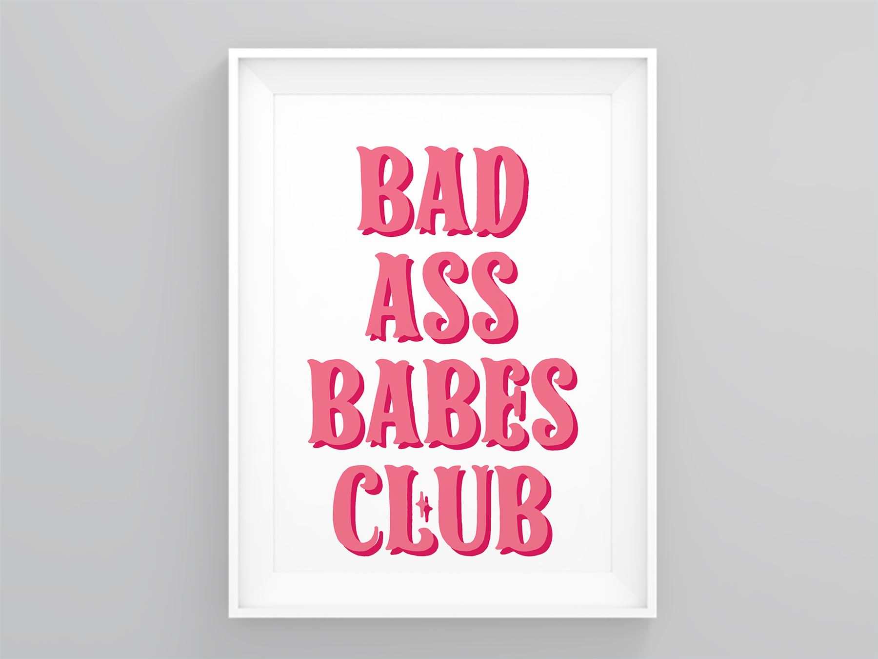 Bad Ass Babes Club Feminist Gift Girly Print Art Modern Framed Wall Art Wall Art