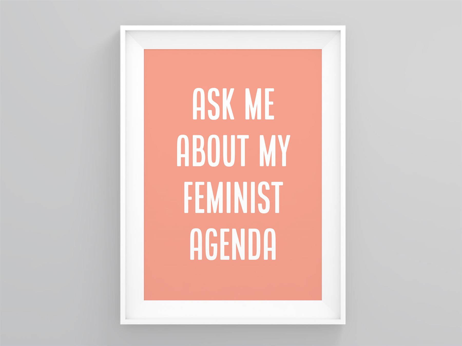 Ask Me About My Feminist Agenda Feminist Quote Feminism Print Modern