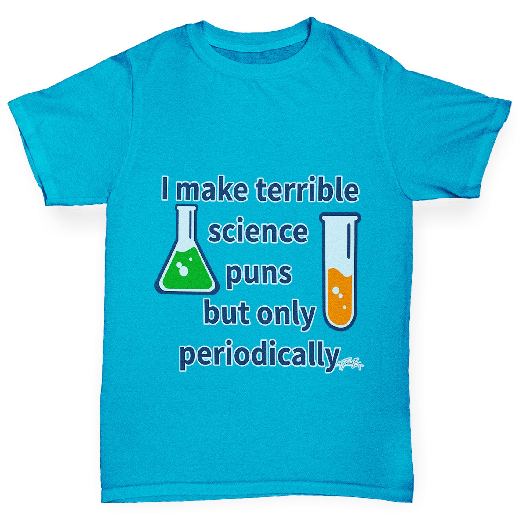 Twisted Envy Girl/'s I Make Science Puns Periodically Funny Cotton T-Shirt
