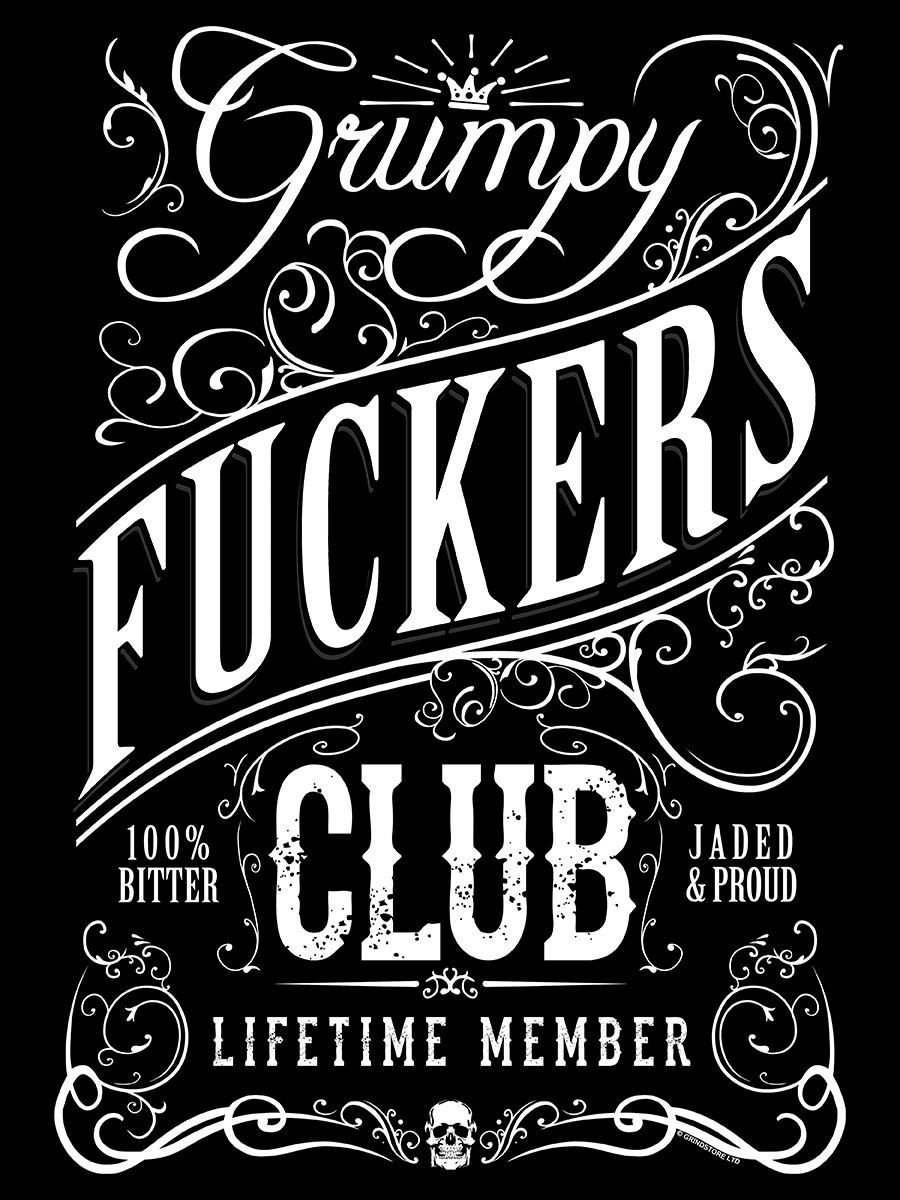 Grumpy F*ckers Club Life Time Member Mens Black T-Shirt - Picture 11 of 24