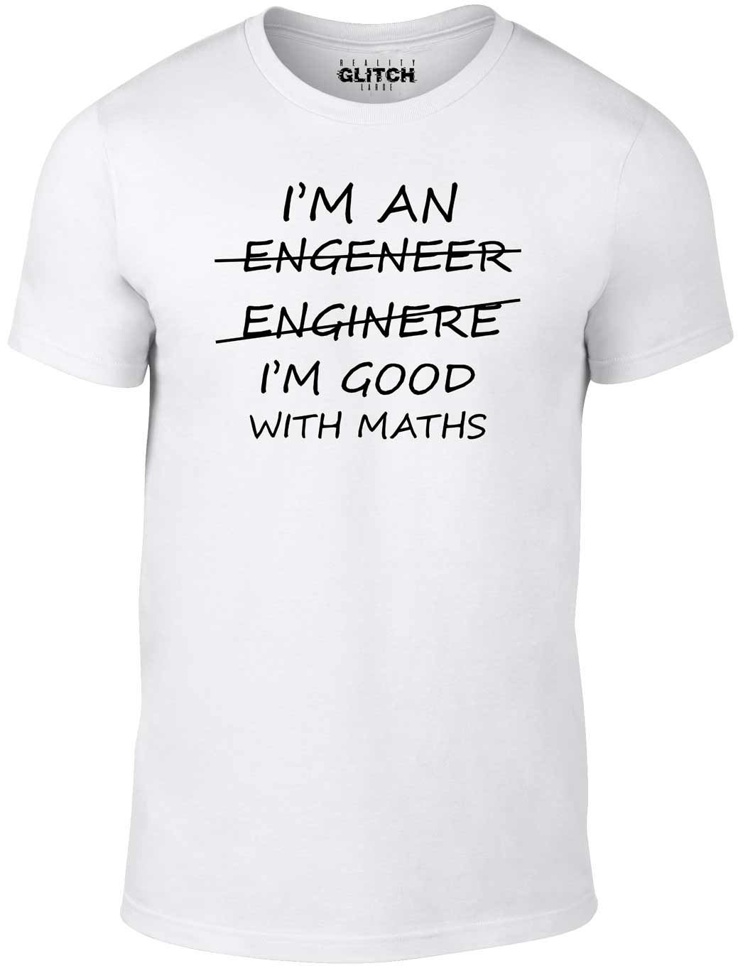 I'm An Engineer Good At Maths T-shirt - T Shirt Funny Engeneer Physics Graduate - Picture 5 of 5